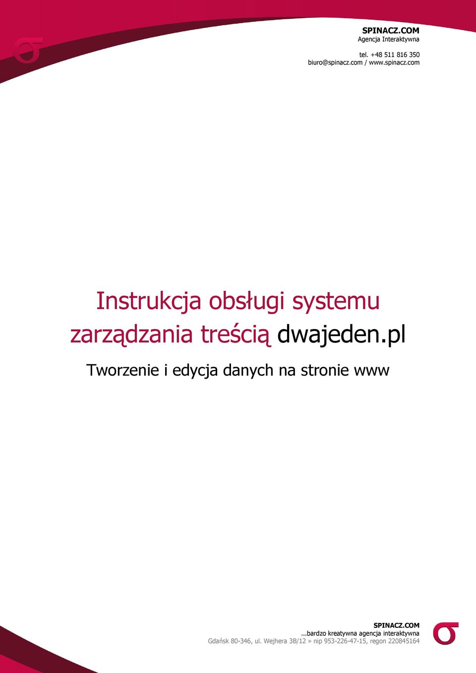 treścią dwajeden.