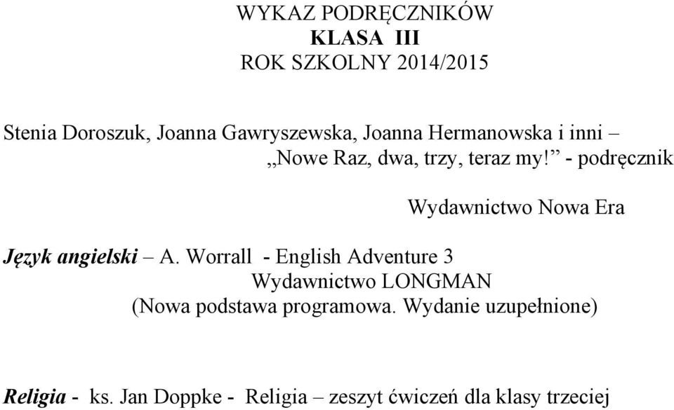 Worrall - English Adventure 3 Wydawnictwo LONGMAN (Nowa podstawa programowa.