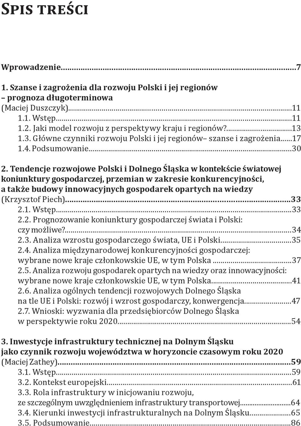 Tendencje rozwojowe Polski i Dolnego Śląska w kontekście światowej koniunktury gospodarczej, przemian w zakresie konkurencyjności, a także budowy innowacyjnych gospodarek opartych na wiedzy