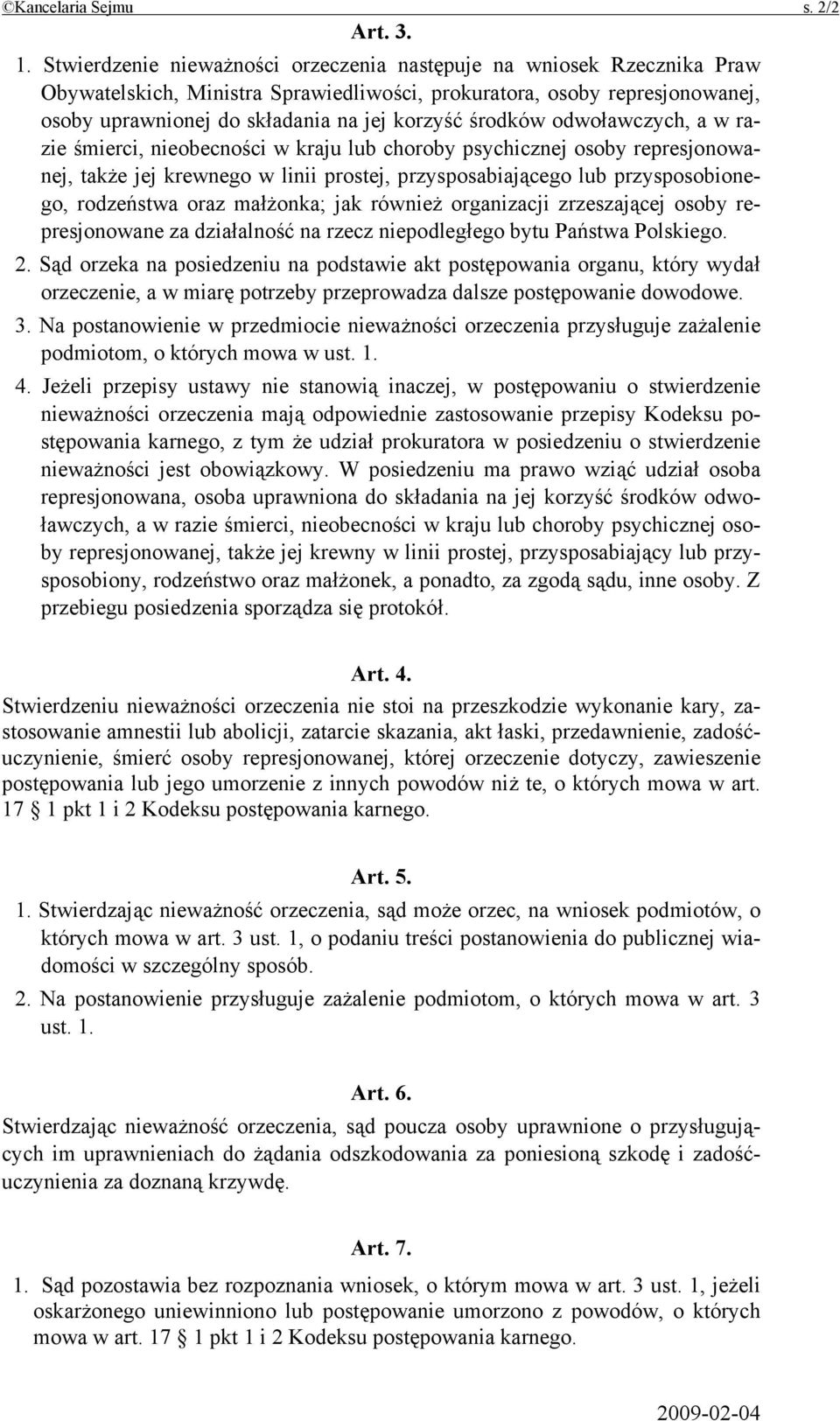 środków odwoławczych, a w razie śmierci, nieobecności w kraju lub choroby psychicznej osoby represjonowanej, także jej krewnego w linii prostej, przysposabiającego lub przysposobionego, rodzeństwa