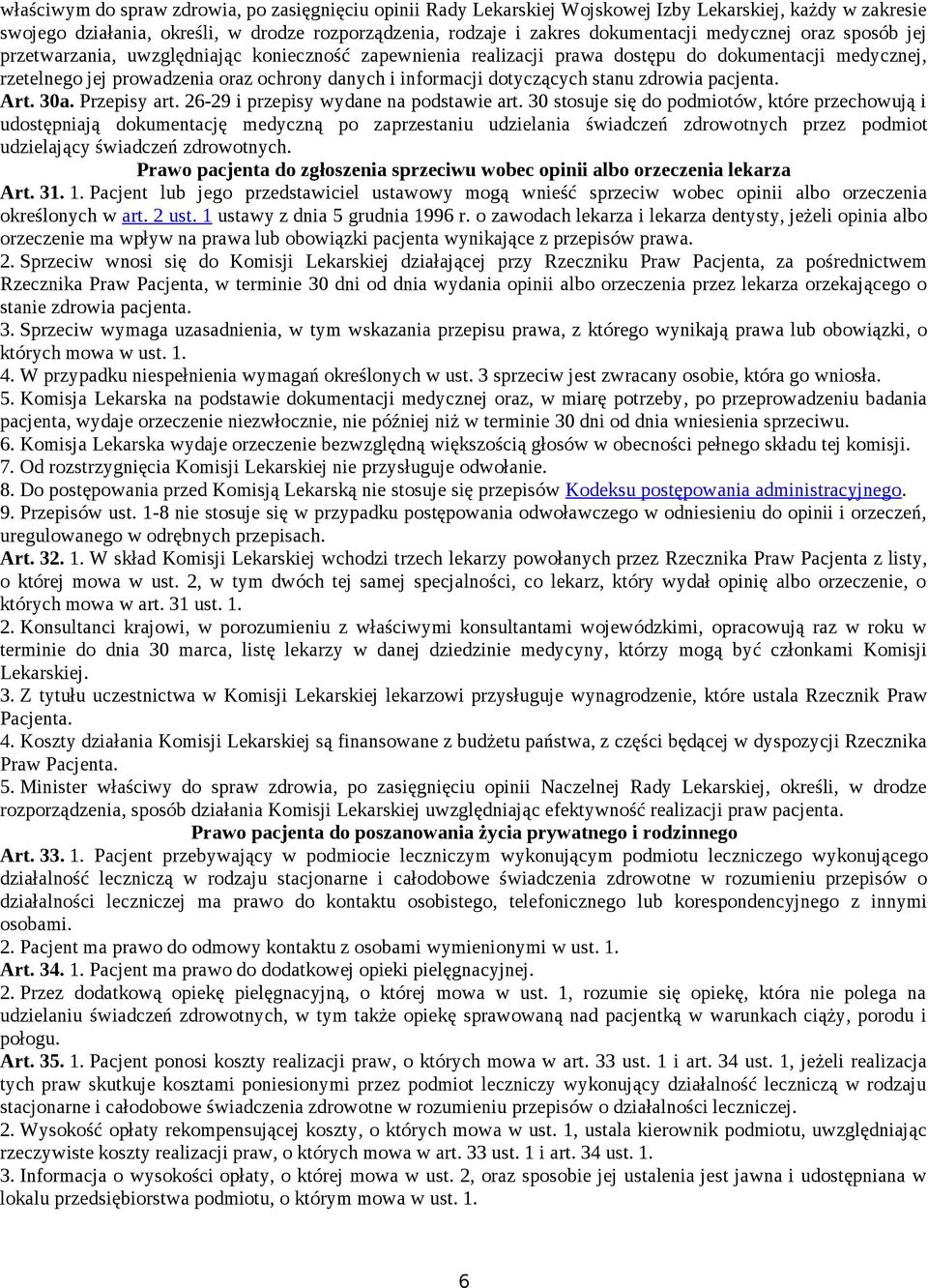 dotyczących stanu zdrowia pacjenta. Art. 30a. Przepisy art. 26-29 i przepisy wydane na podstawie art.