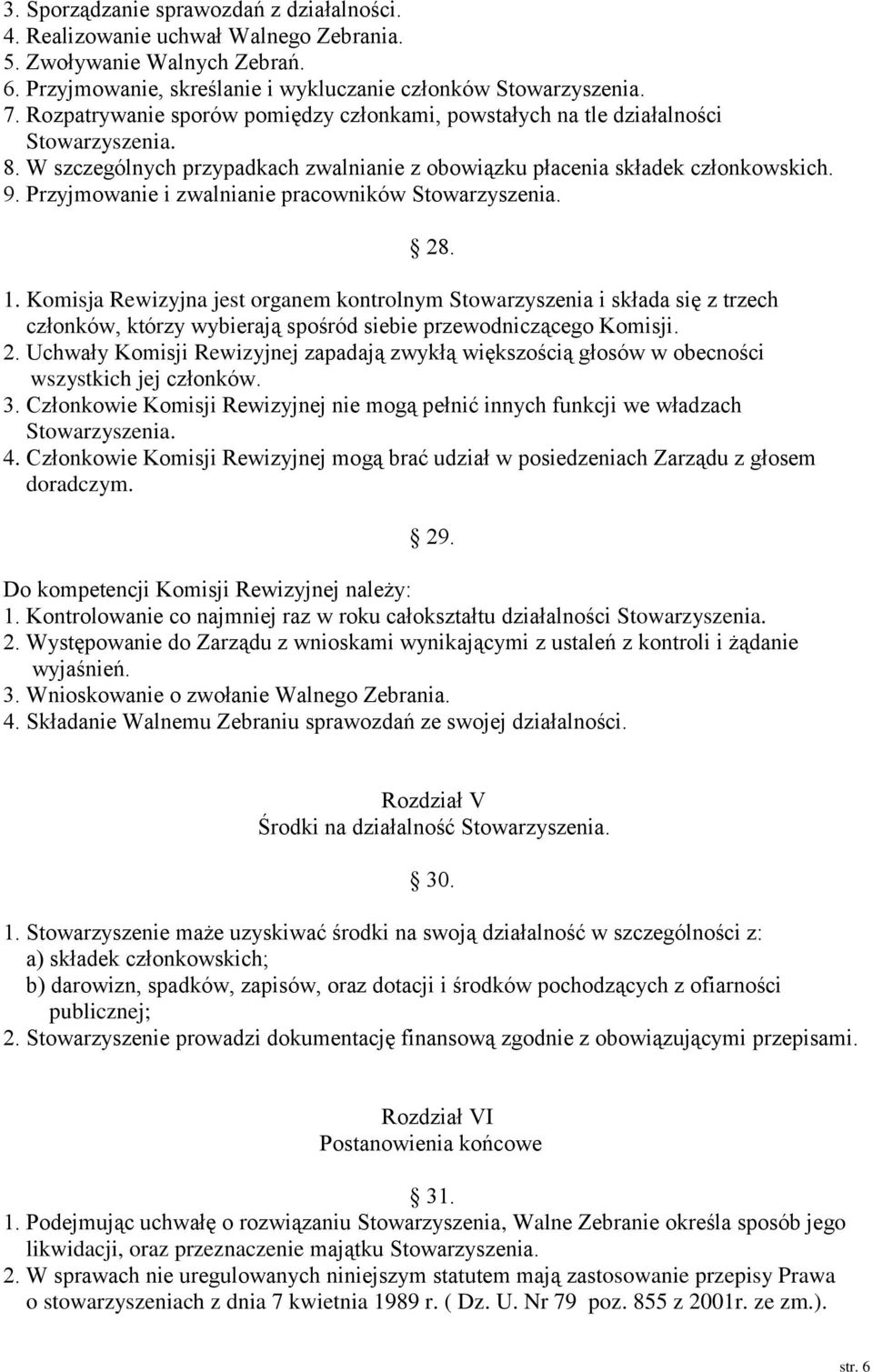 Przyjmowanie i zwalnianie pracowników Stowarzyszenia. 28. 1.