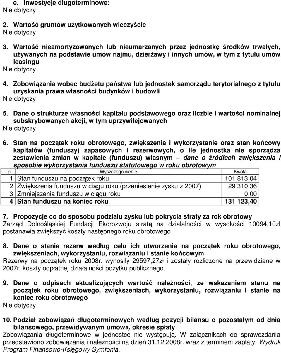 Zobowiązania wobec budŝetu państwa lub jednostek samorządu terytorialnego z tytułu uzyskania prawa własności budynków i budowli 5.