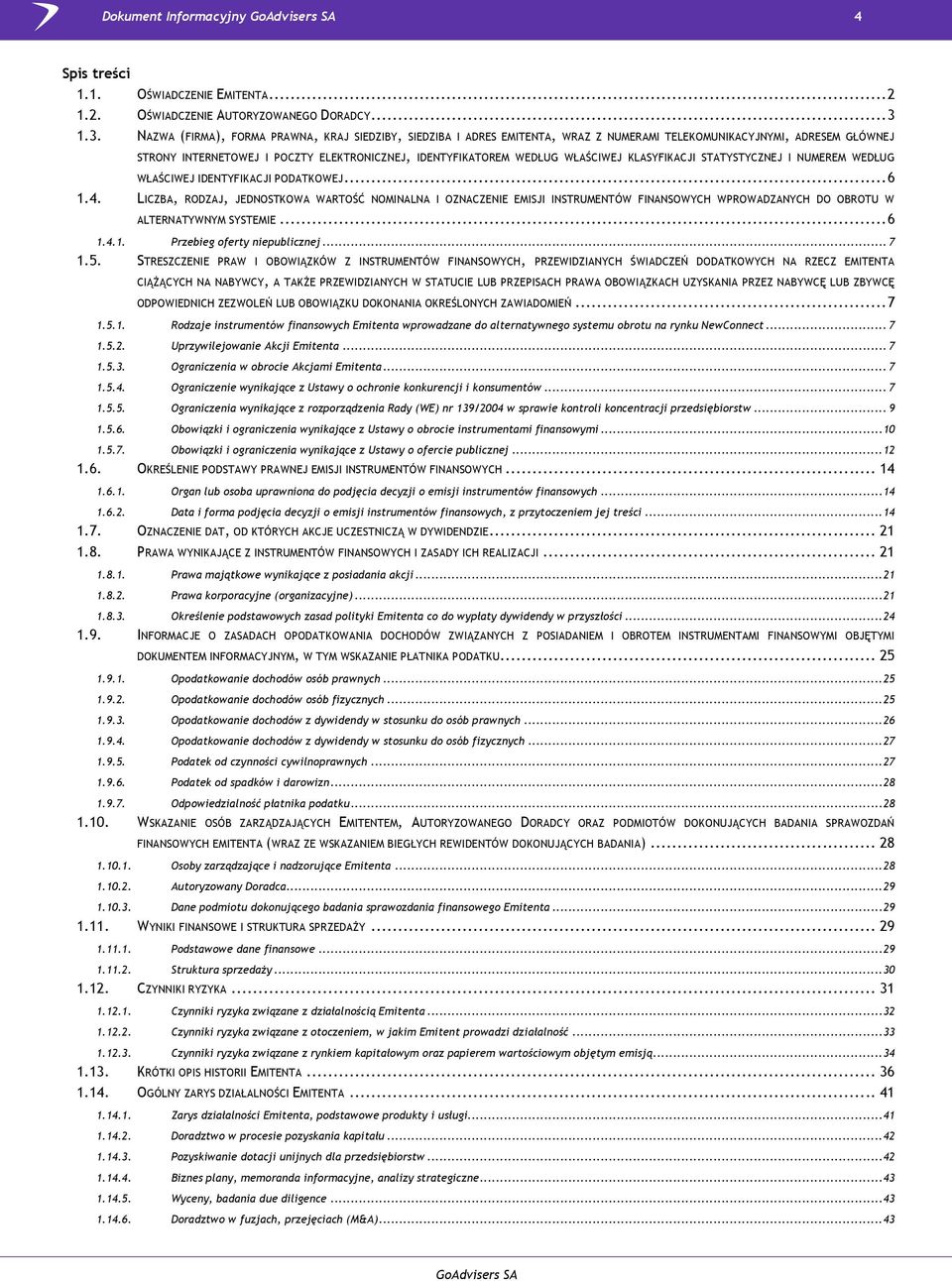 WŁAŚCIWEJ KLASYFIKACJI STATYSTYCZNEJ I NUMEREM WEDŁUG WŁAŚCIWEJ IDENTYFIKACJI PODATKOWEJ... 6 1.4.