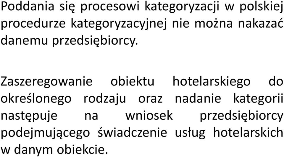 Zaszeregowanie obiektu hotelarskiego do określonego rodzaju oraz nadanie