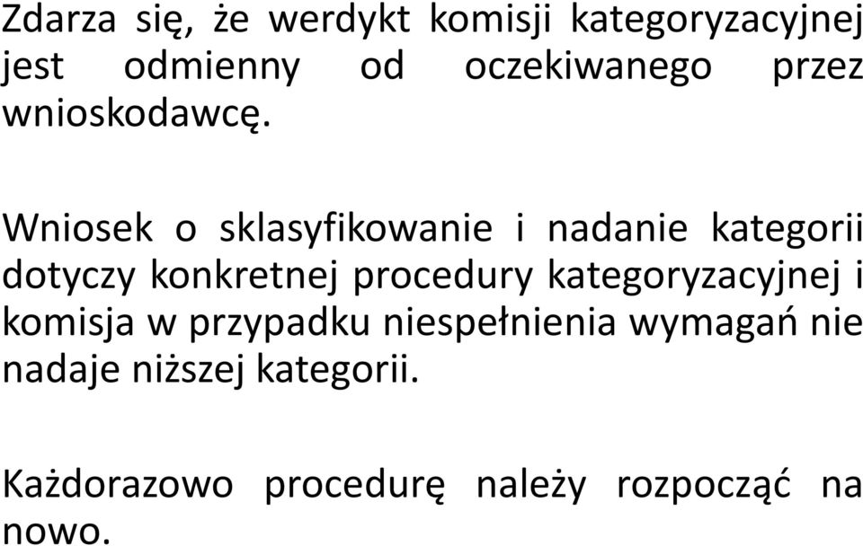 Wniosek o sklasyfikowanie i nadanie kategorii dotyczy konkretnej procedury