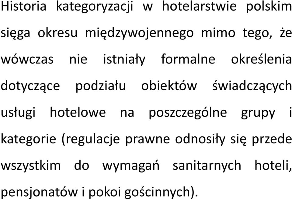 świadczących usługi hotelowe na poszczególne grupy i kategorie (regulacje prawne