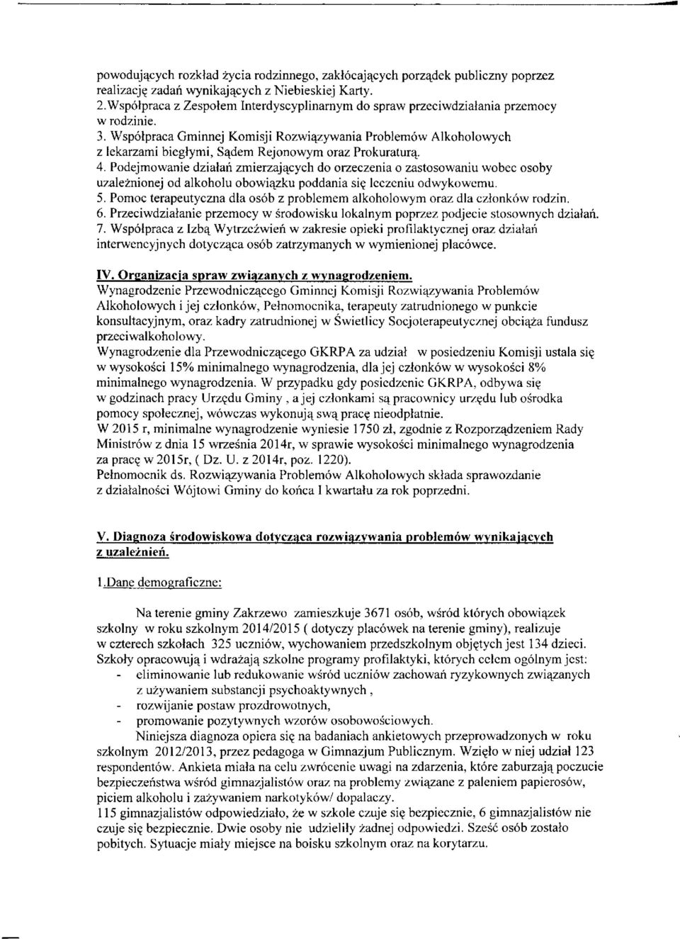 Wspolpraca Gminnej Komisji Rozwiazywania Problemow Alkoholowych z lekarzami biegtymi, Sadem Rejonowym oraz Prokuraturq. 4.