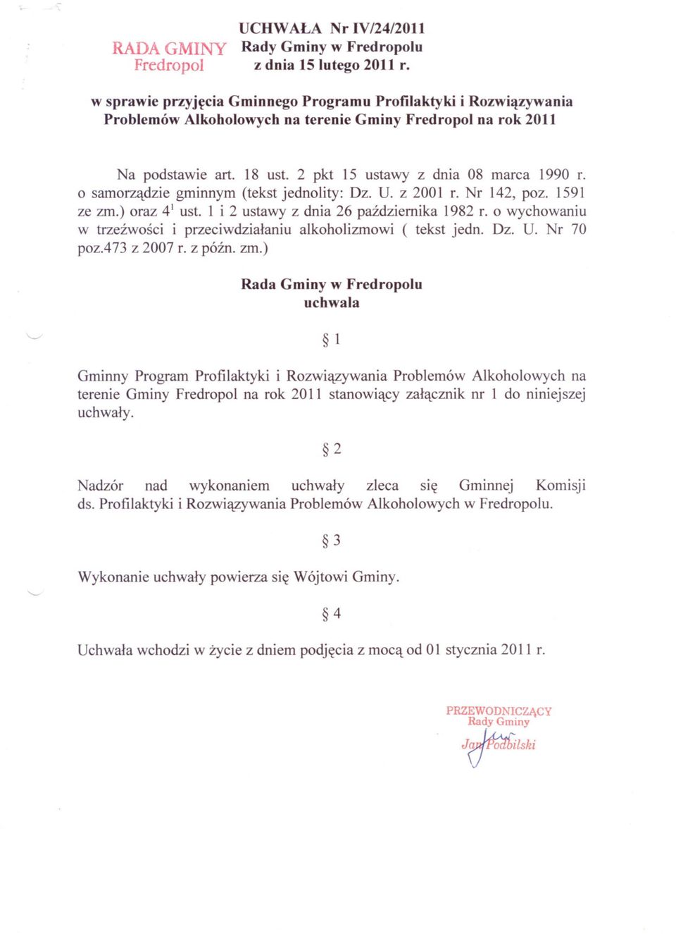 o samorzadzie gminnym (tekst jednolity: Dz. U. z 2001 r. Nr 142, poz. 1591 ze zm.) oraz 41 ust. 1 i 2 ustawy z dnia 26 pazdziernika 1982 r.