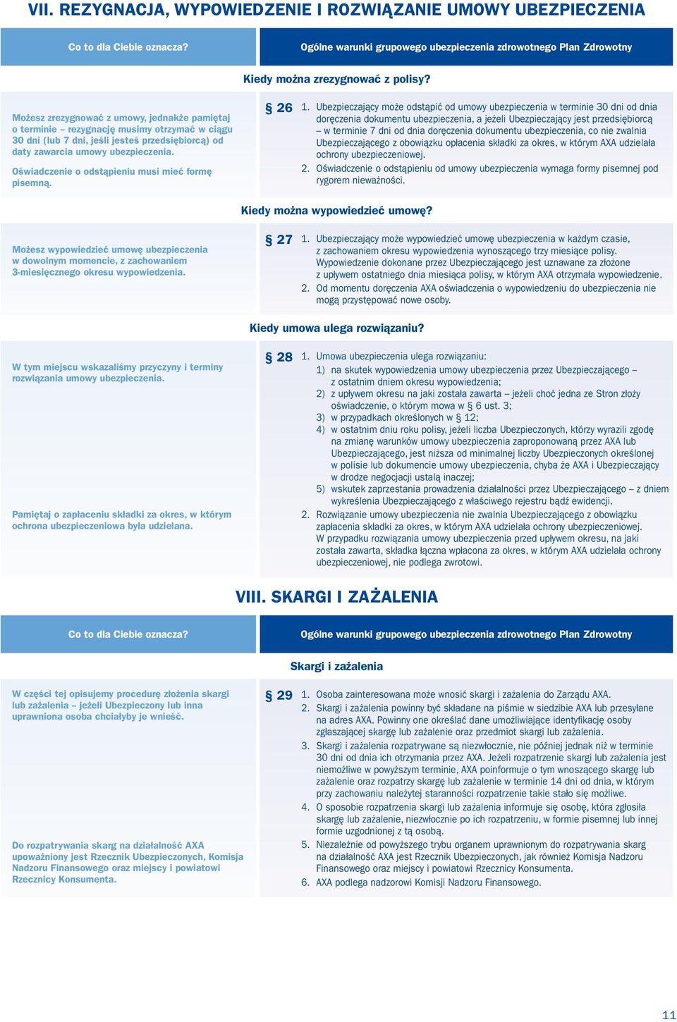 Oświadczenie o odstąpieniu musi mieć formę pisemną. 26 1.