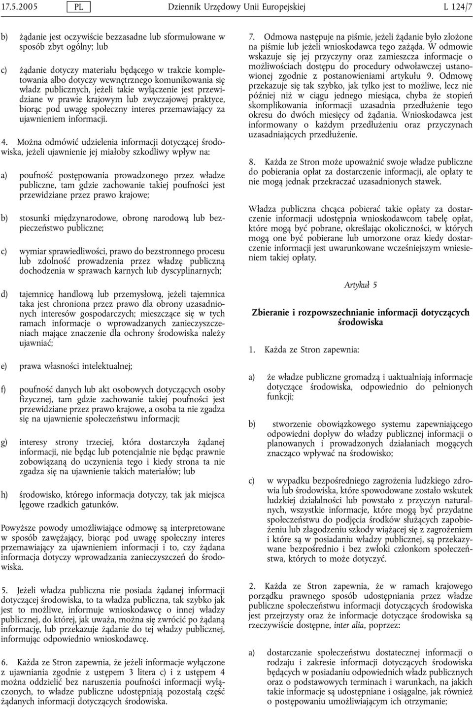 za ujawnieniem informacji. 4.