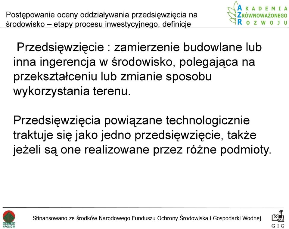 zmianie sposobu wykorzystania terenu.