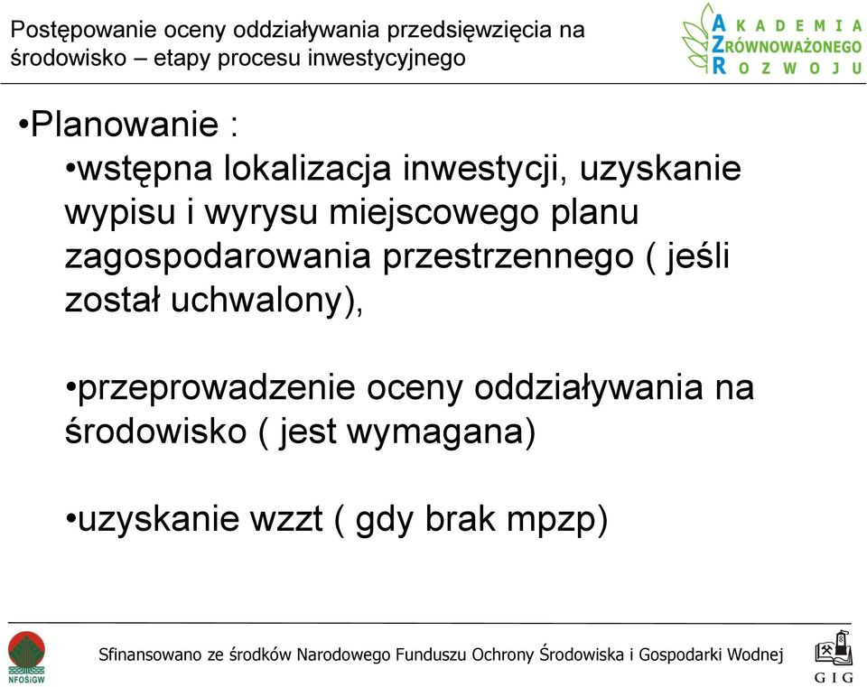 zagospodarowania przestrzennego ( jeśli został uchwalony),