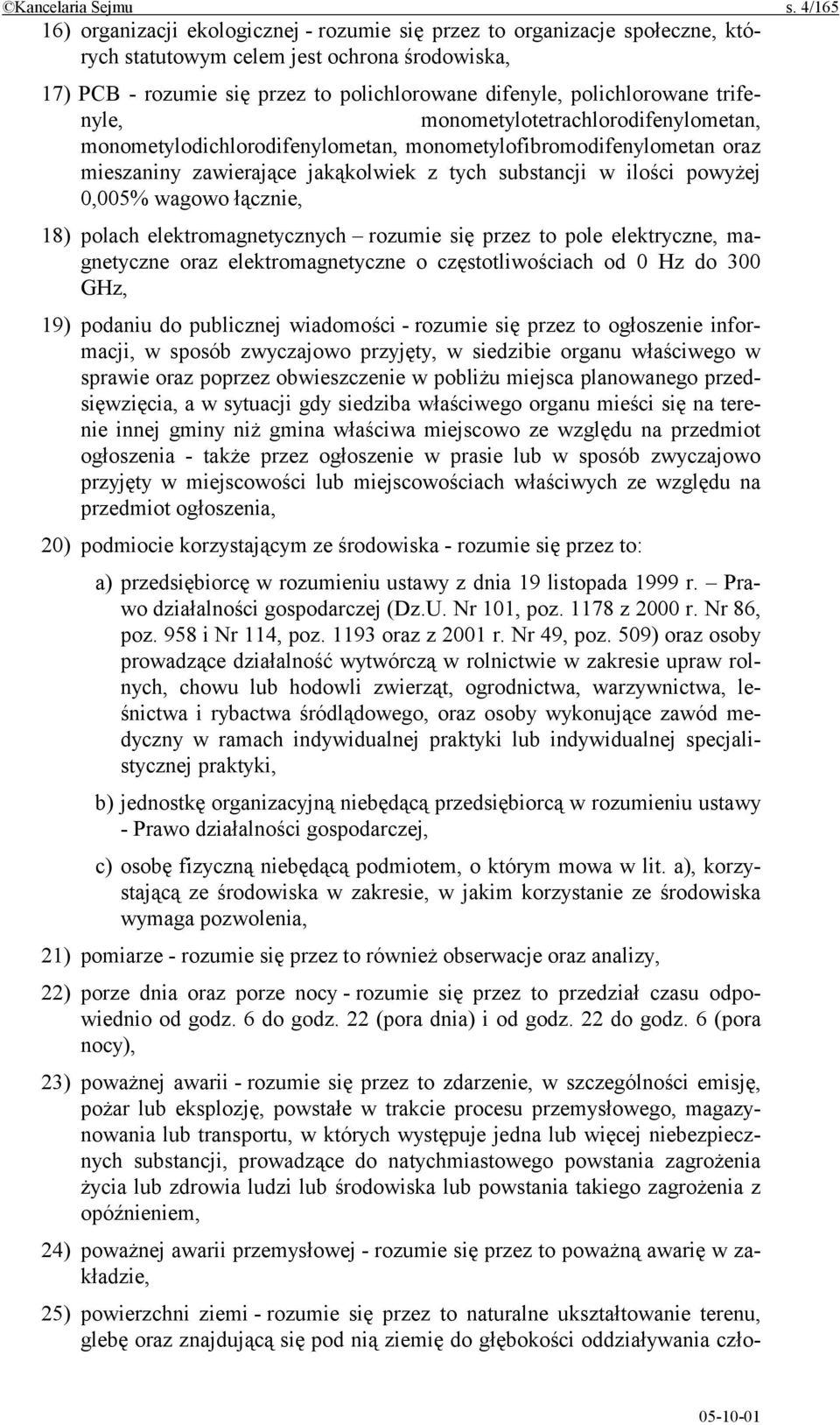 polichlorowane trifenyle, monometylotetrachlorodifenylometan, monometylodichlorodifenylometan, monometylofibromodifenylometan oraz mieszaniny zawierające jakąkolwiek z tych substancji w ilości