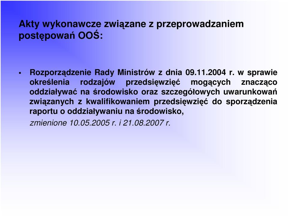 w sprawie określenia rodzajów przedsięwzięć mogących znacząco oddziaływać na środowisko