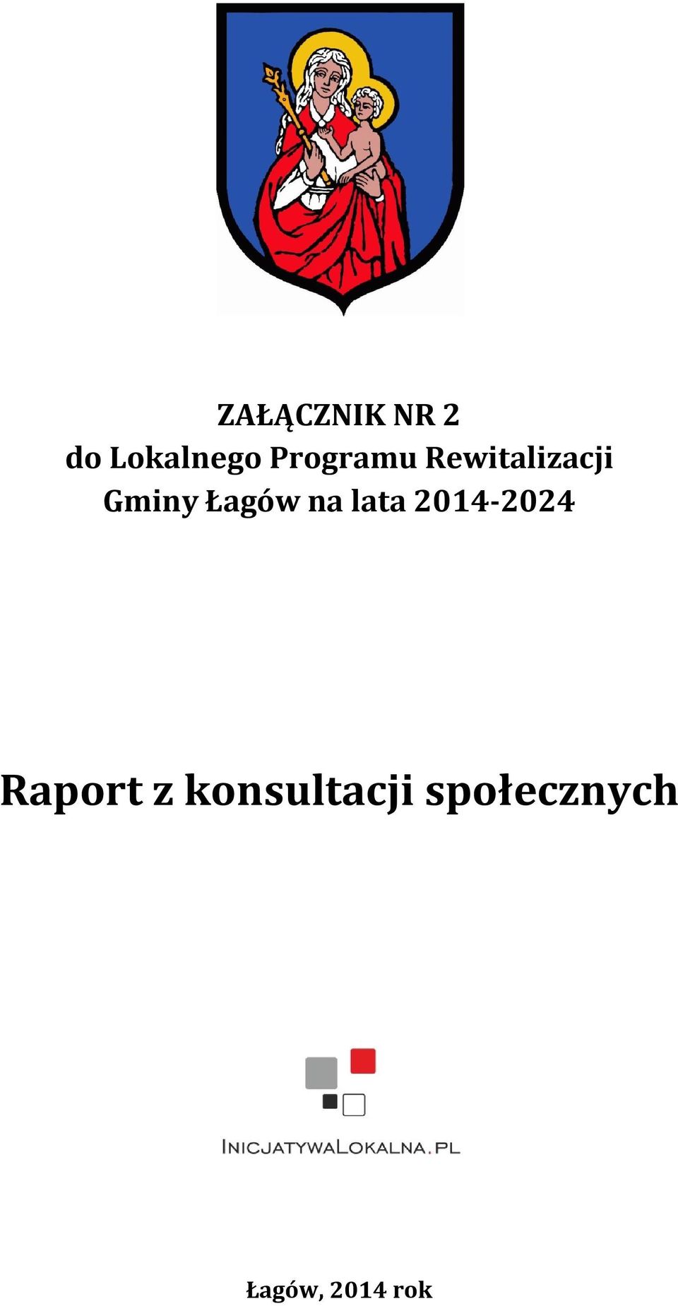 Łagów na lata 2014-2024 Raport z