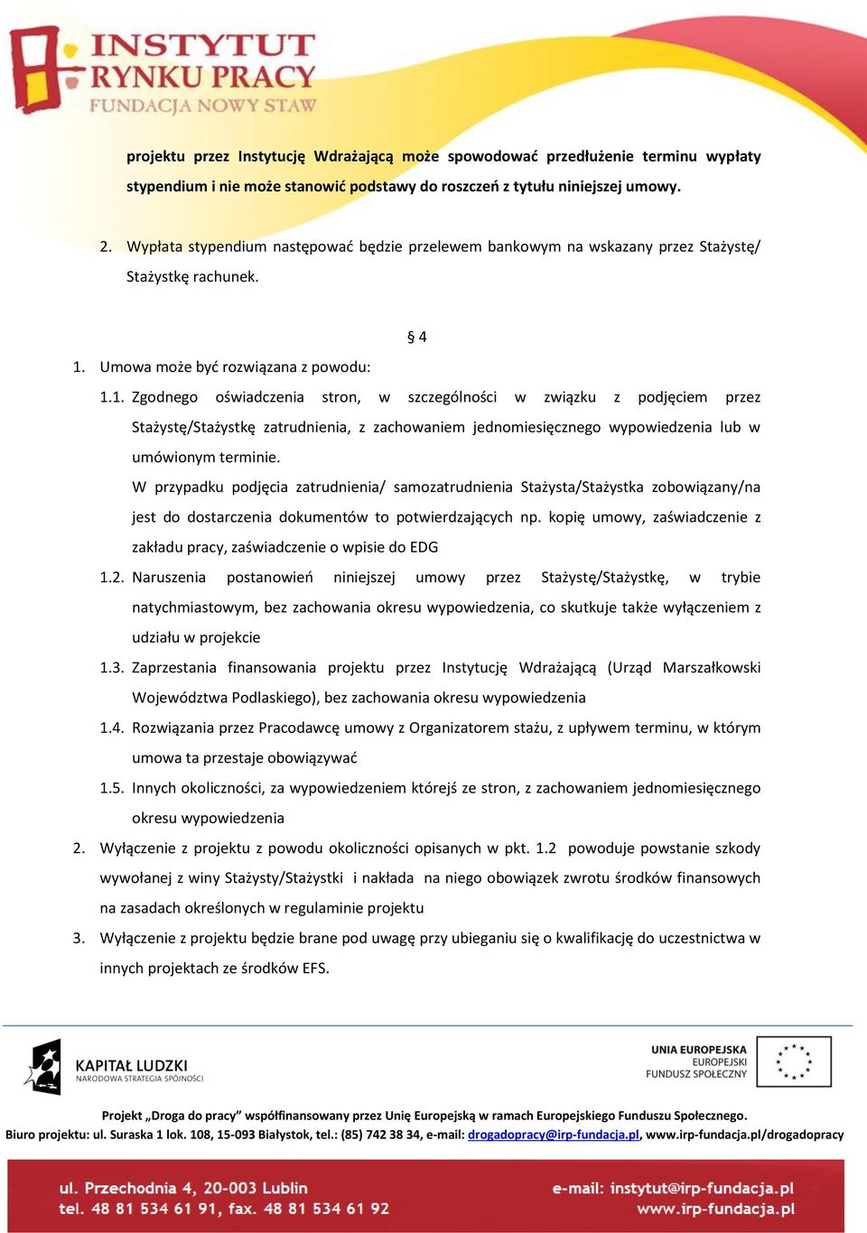 Umowa może być rozwiązana z powodu: 1.
