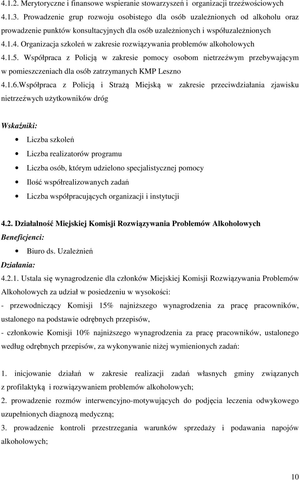 1.4. Organizacja szkoleń w zakresie rozwiązywania problemów alkoholowych 4.1.5.