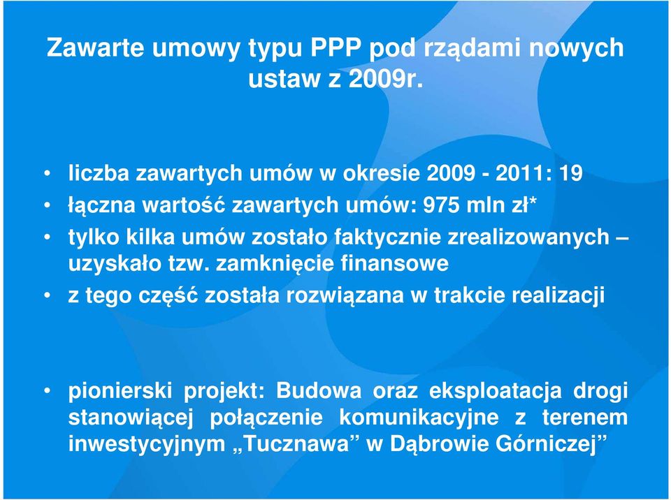 zostało faktycznie zrealizowanych uzyskało tzw.