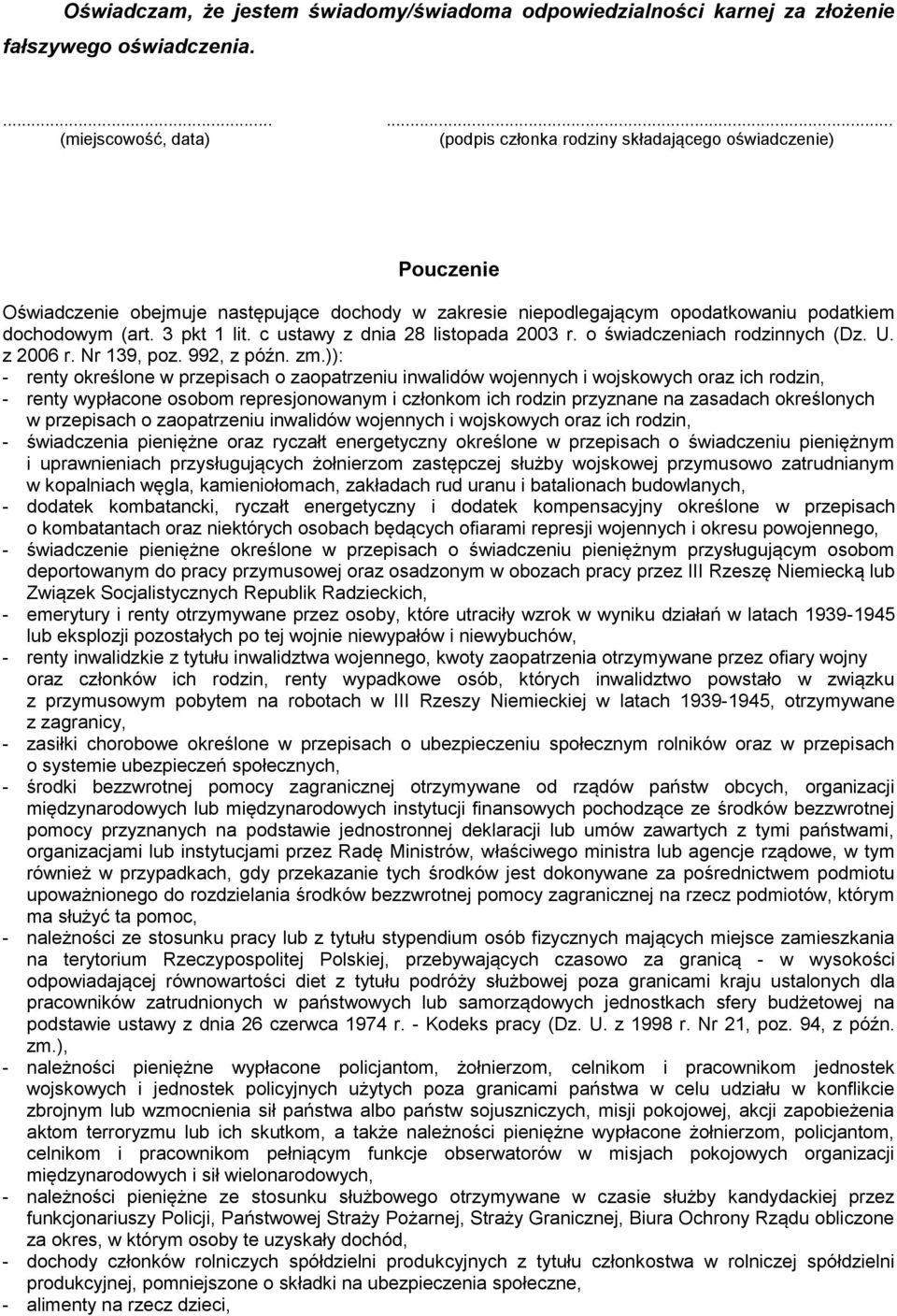 3 pkt 1 lit. c ustawy z dnia 28 listopada 2003 r. o świadczeniach rodzinnych (Dz. U. z 2006 r. Nr 139, poz. 992, z późn. zm.