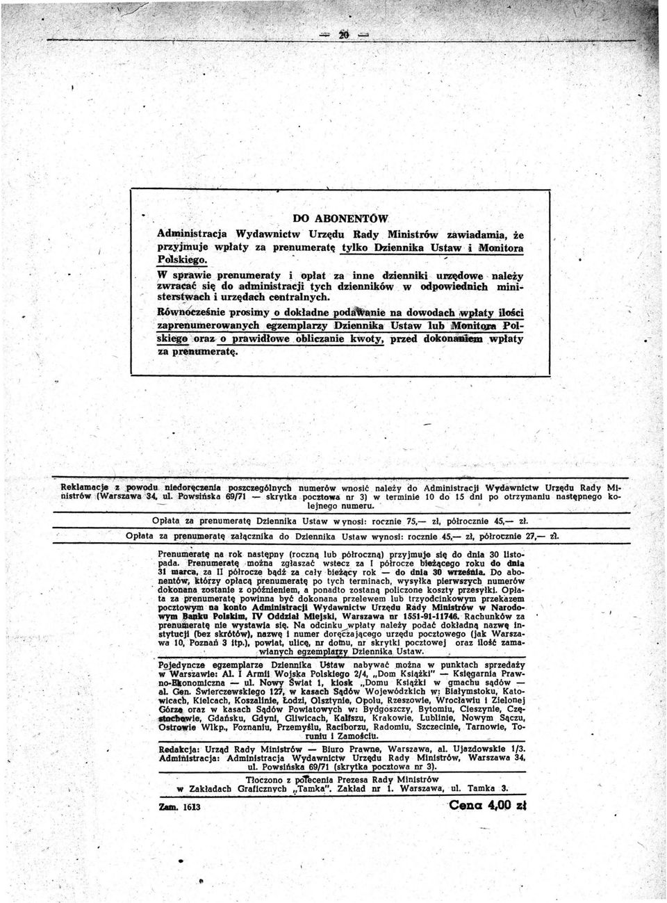 . stentiv-kh iurzędaeh c4mtralńych~, ' ::~W~tS'eZeśnie 'Prosimy Ó dokł~dn.epoddw~ie na dowodacb '.'~,płaty, il~c:i : zap~llmero~anych,egzemplariy 'Dziennik&',Ustaw ląb ' MOilit,..pol ~ skie}f.