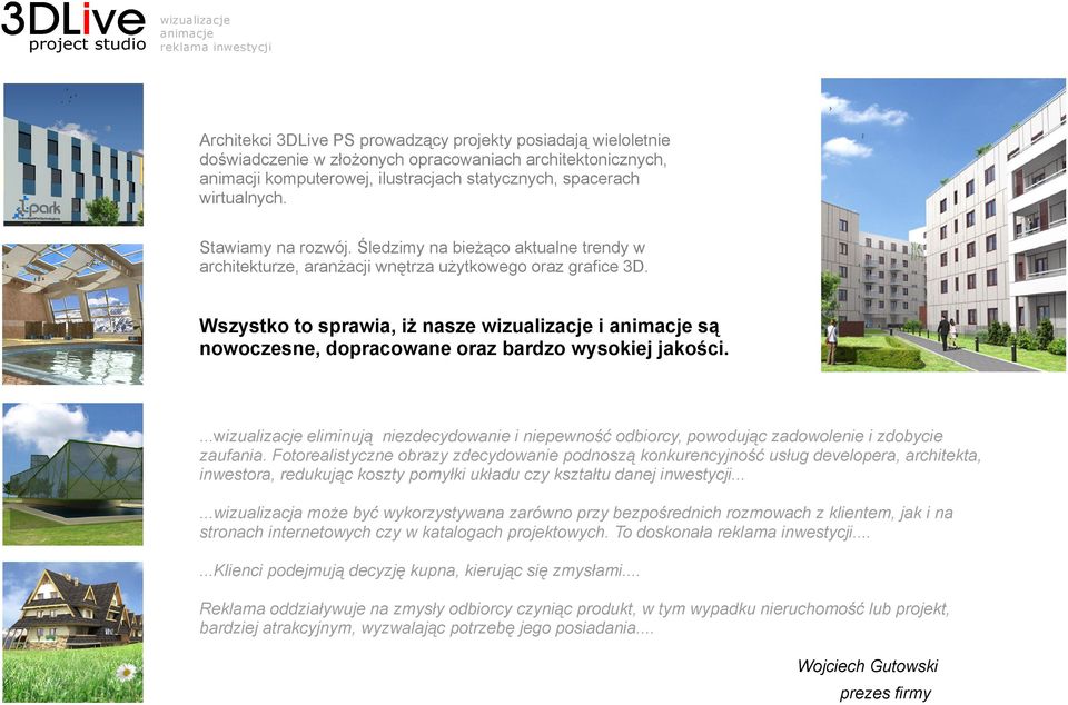 Wszystko to sprawia, iż nasze i są nowoczesne, dopracowane oraz bardzo wysokiej jakości.... eliminują niezdecydowanie i niepewność odbiorcy, powodując zadowolenie i zdobycie zaufania.