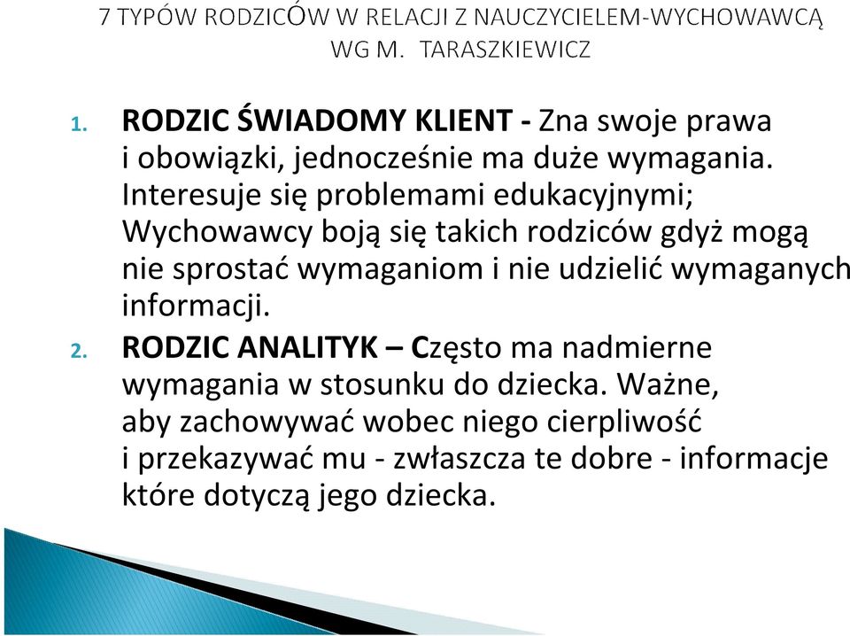 wymaganiom i nie udzielić wymaganych informacji. 2.