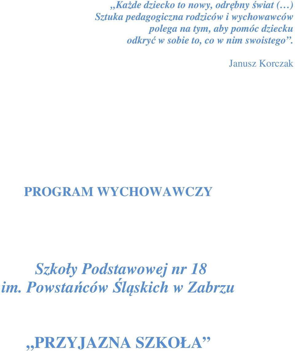 sobie to, co w nim swoistego.
