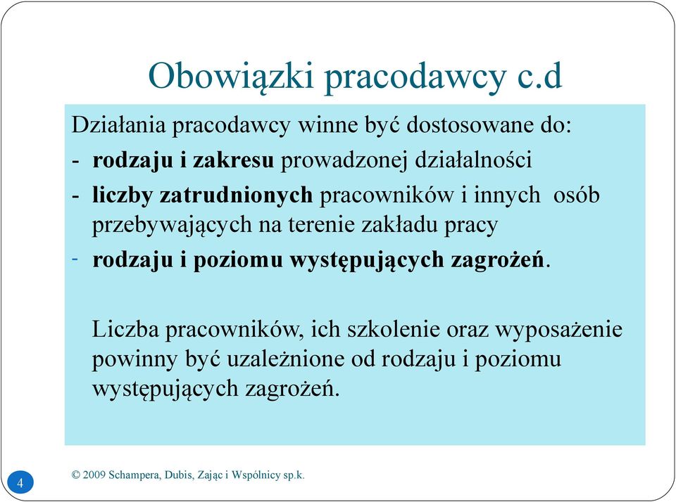 działalności - liczby zatrudnionych pracowników i innych osób przebywających na terenie