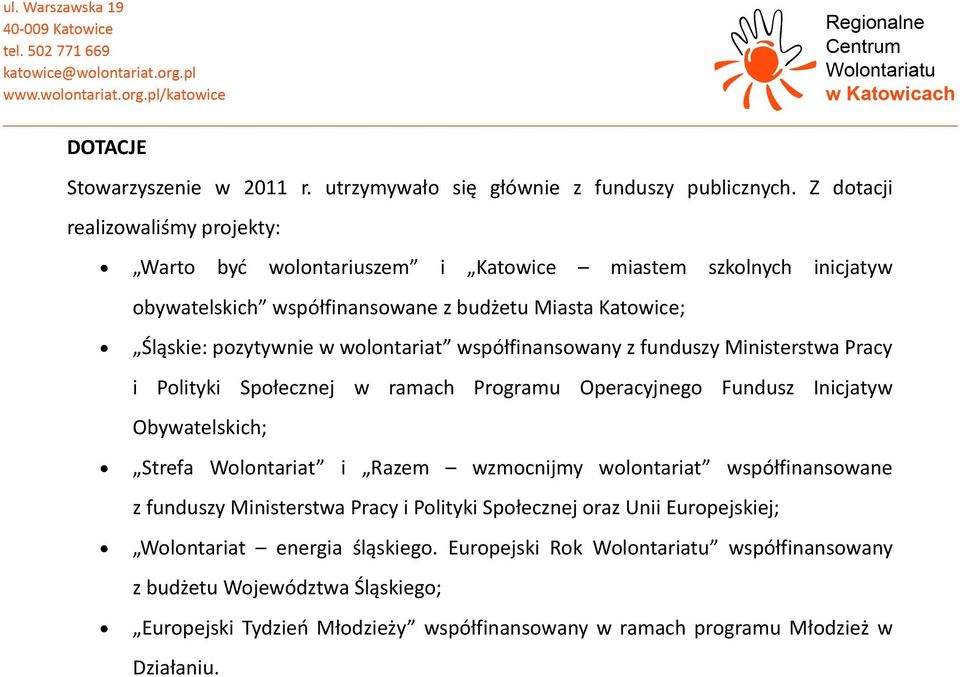 wolontariat współfinansowany z funduszy Ministerstwa Pracy i Polityki Społecznej w ramach Programu Operacyjnego Fundusz Inicjatyw Obywatelskich; Strefa Wolontariat i Razem wzmocnijmy