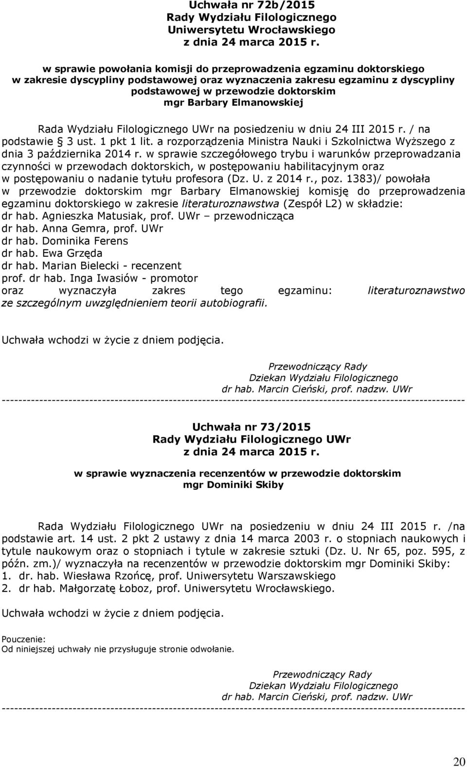 a rozporządzenia Ministra Nauki i Szkolnictwa Wyższego z dnia 3 października 2014 r.