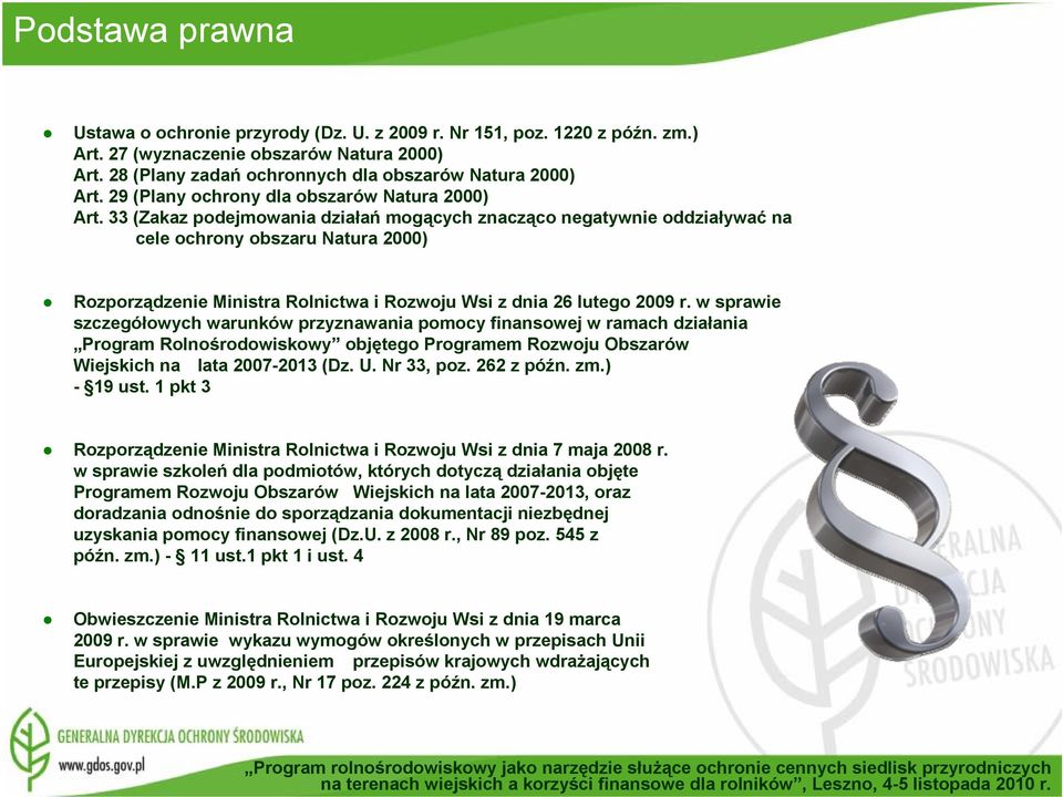 33 (Zakaz podejmowania działań mogących znacząco negatywnie oddziaływać na cele ochrony obszaru Natura 2000) Rozporządzenie Ministra Rolnictwa i Rozwoju Wsi z dnia 26 lutego 2009 r.