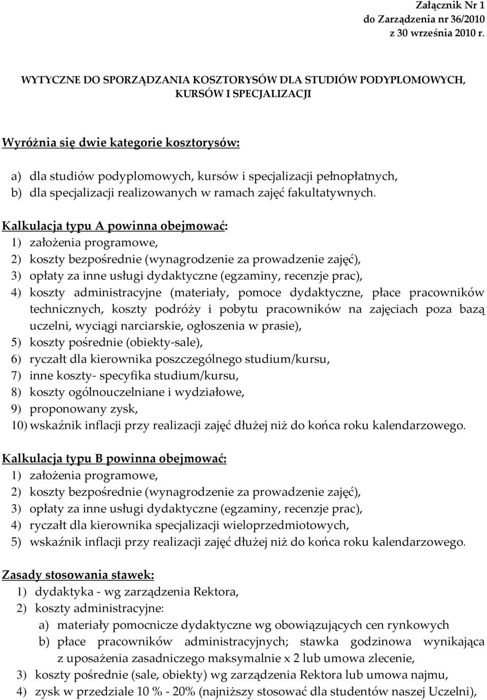 dla specjalizacji realizowanych w ramach zajęć fakultatywnych.