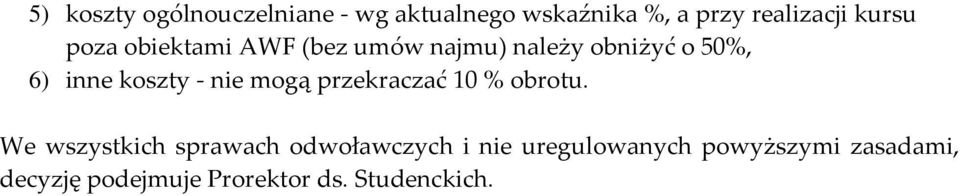 koszty nie mogą przekraczać 10 % obrotu.