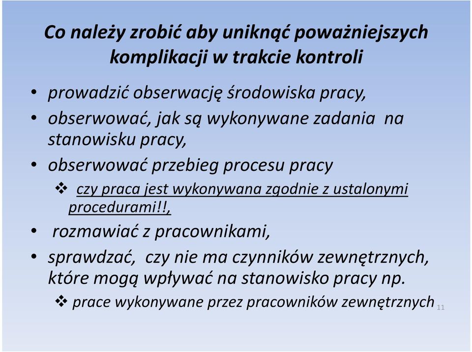 praca jest wykonywana zgodnie z ustalonymi procedurami!