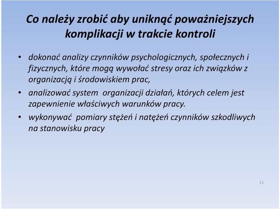 organizacją i środowiskiem prac, analizować system organizacji działań, których celem jest