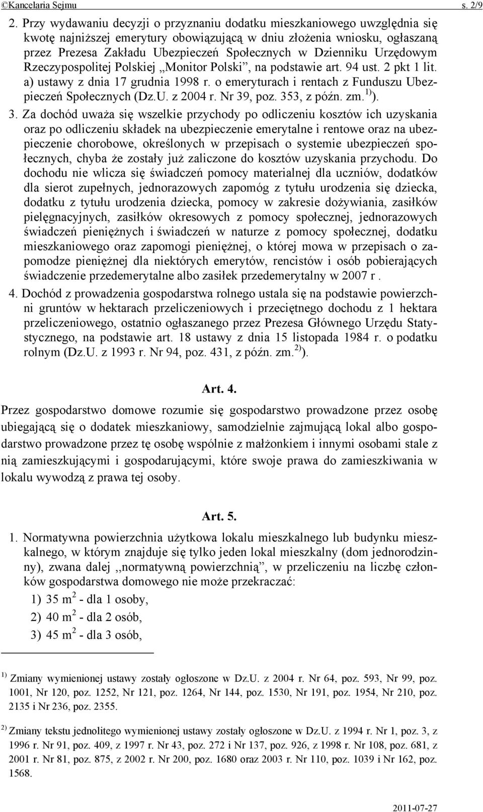 Dzienniku Urzędowym Rzeczypospolitej Polskiej Monitor Polski, na podstawie art. 94 ust. 2 pkt 1 lit. a) ustawy z dnia 17 grudnia 1998 r. o emeryturach i rentach z Funduszu Ubezpieczeń Społecznych (Dz.