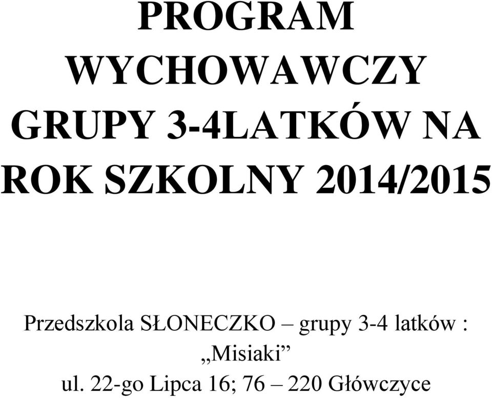 SŁONECZKO grupy 3-4 latków : Misiaki