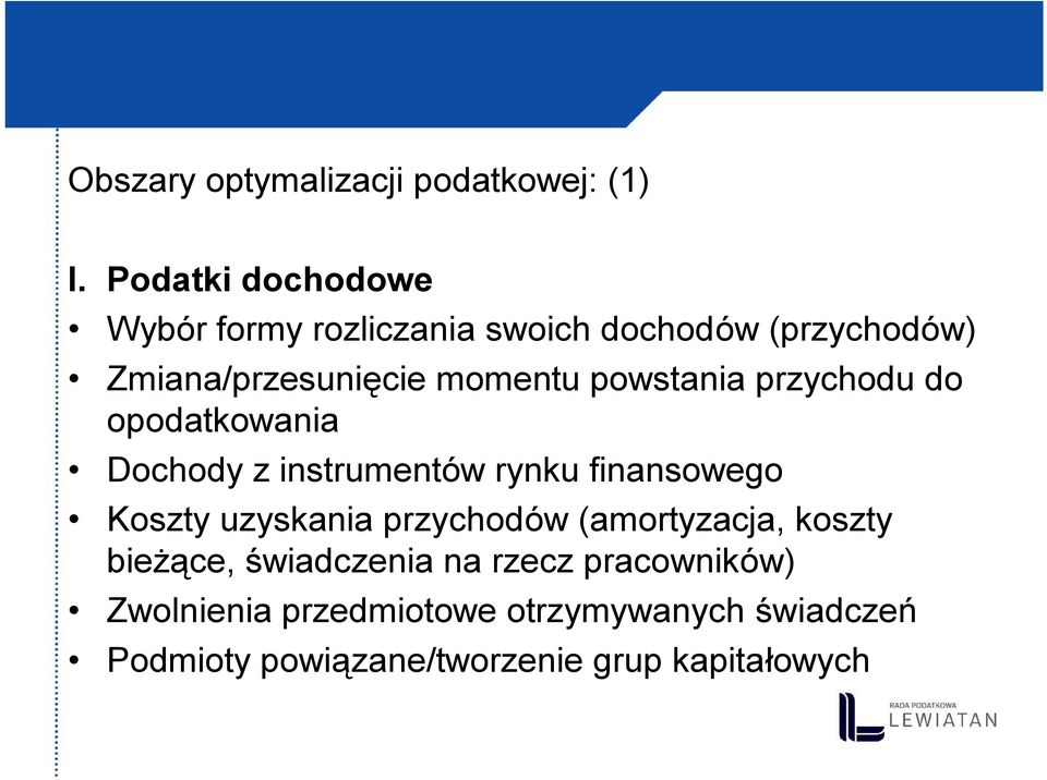 powstania przychodu do opodatkowania Dochody z instrumentów rynku finansowego Koszty uzyskania