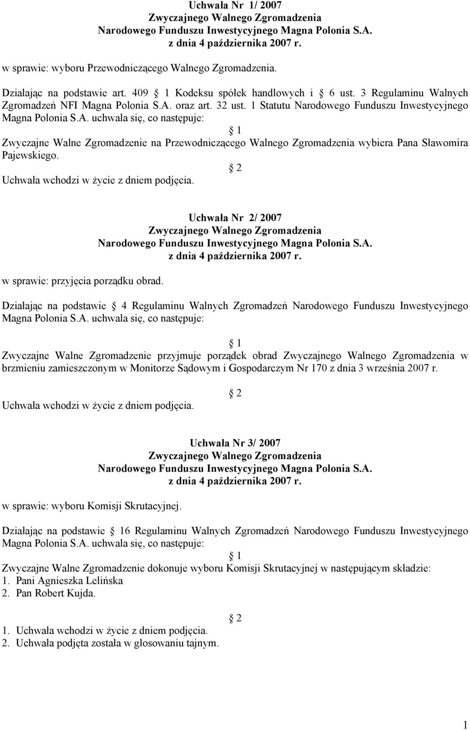 w sprawie: przyjęcia porządku obrad.