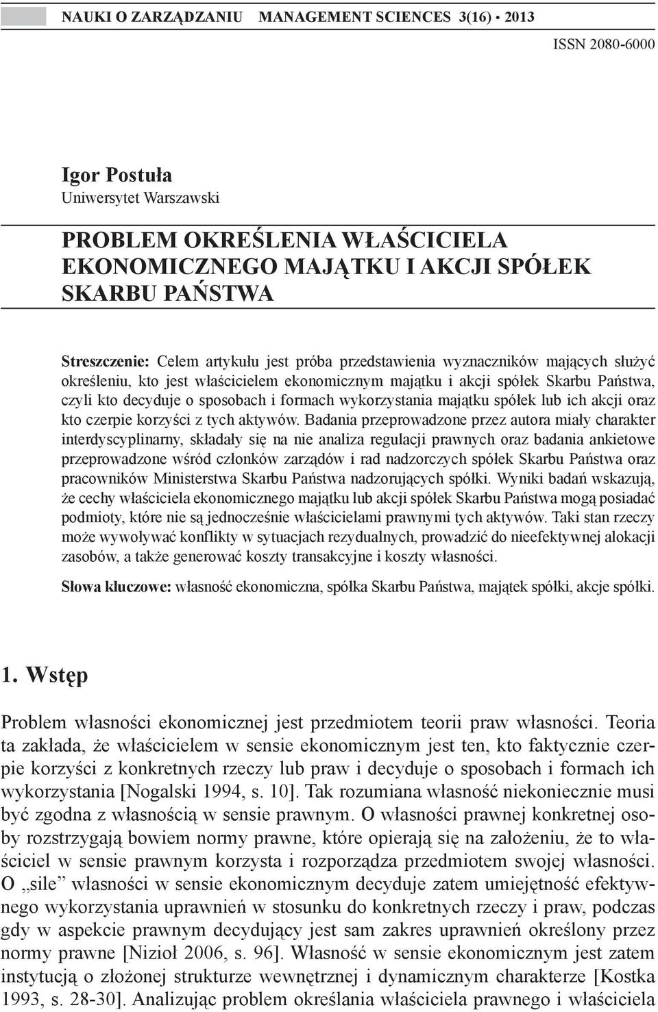 wykorzystania majątku spółek lub ich akcji oraz kto czerpie korzyści z tych aktywów.