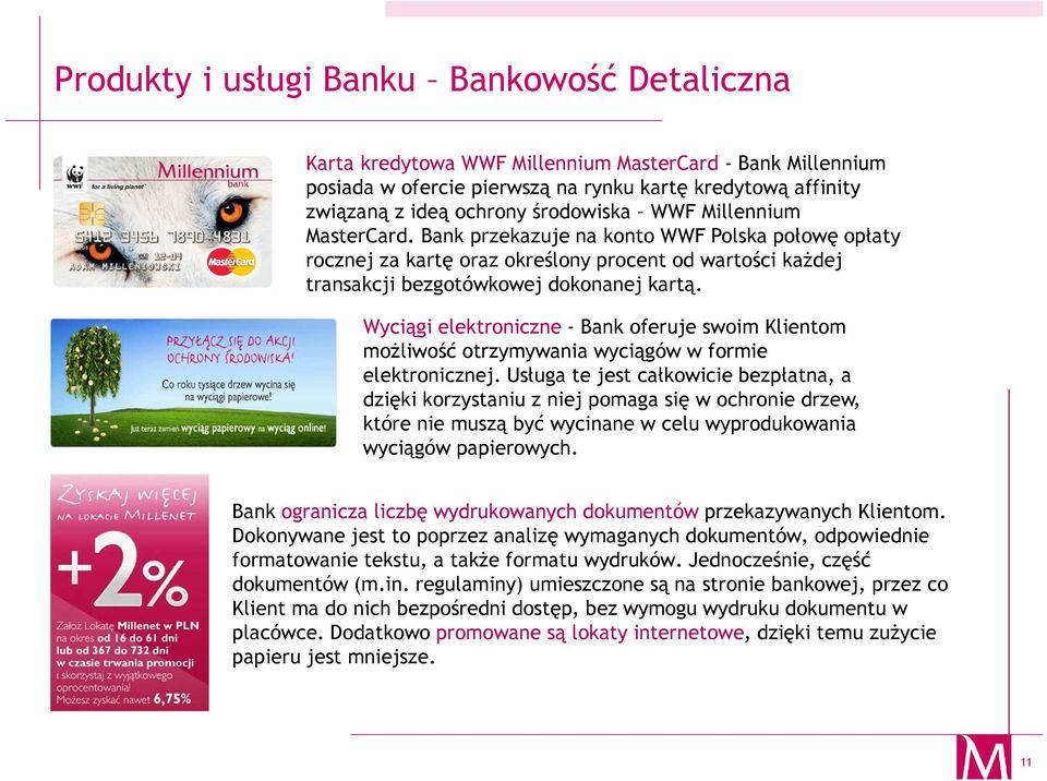 Wyciągi elektroniczne - Bank oferuje swoim Klientom możliwość otrzymywania wyciągów w formie elektronicznej.