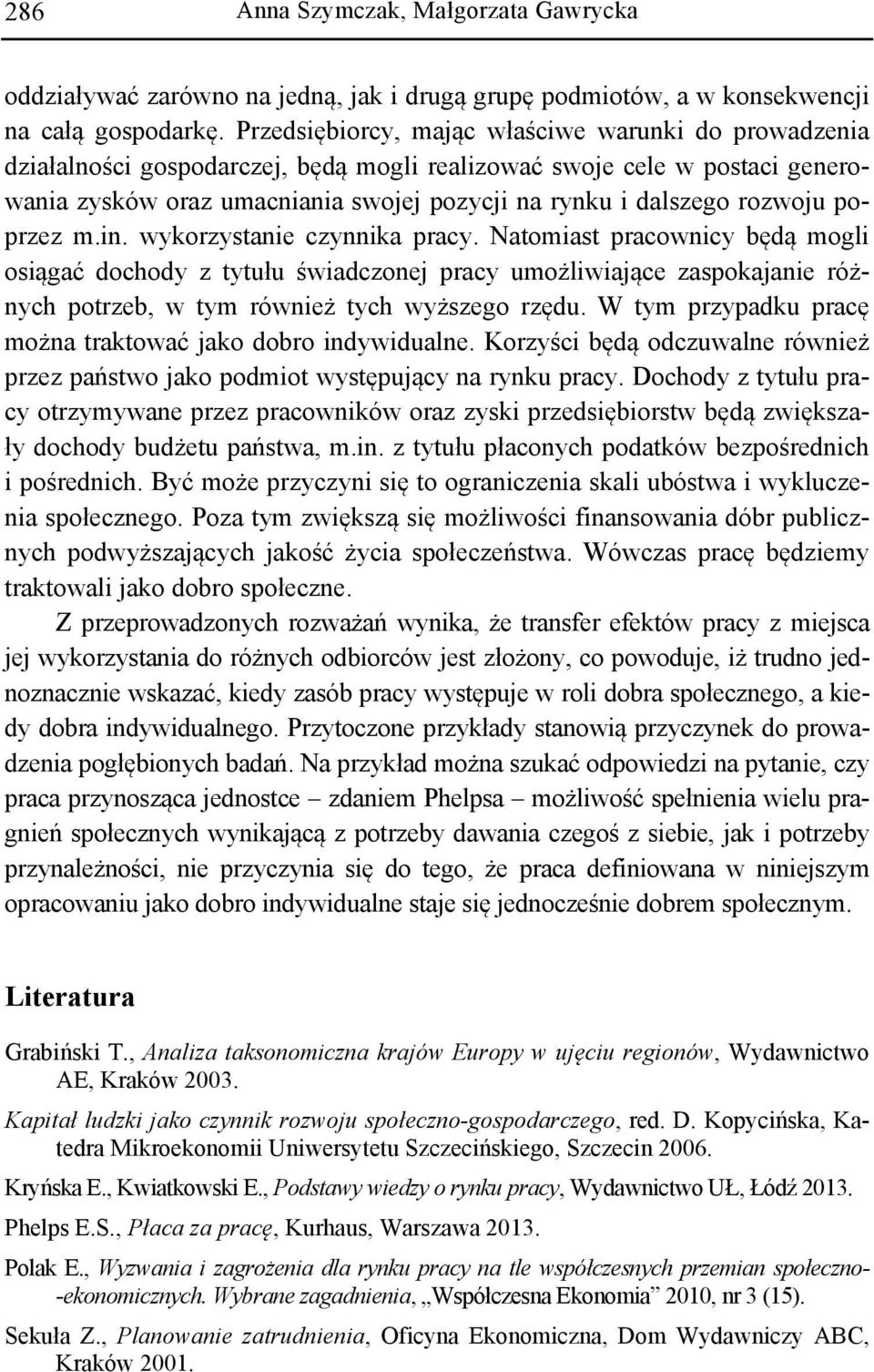 rozwoju poprzez m.in. wykorzystanie czynnika pracy.
