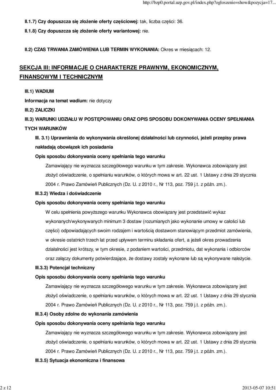 3) WARUNKI UDZIAŁU W POSTĘPOWANIU ORAZ OPIS SPOSOBU DOKONYWANIA OCENY SPEŁNIANIA TYCH WARUNKÓW III. 3.