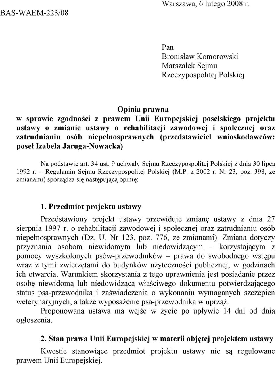 i społecznej oraz zatrudnianiu osób niepełnosprawnych (przedstawiciel wnioskodawców: poseł Izabela Jaruga-Nowacka) Na podstawie art. 34 ust.