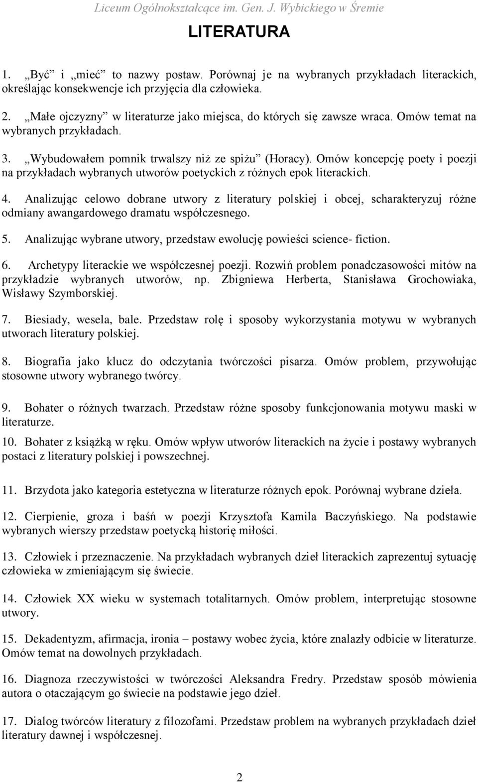 Omów koncepcję poety i poezji na przykładach wybranych utworów poetyckich z różnych epok literackich. 4.