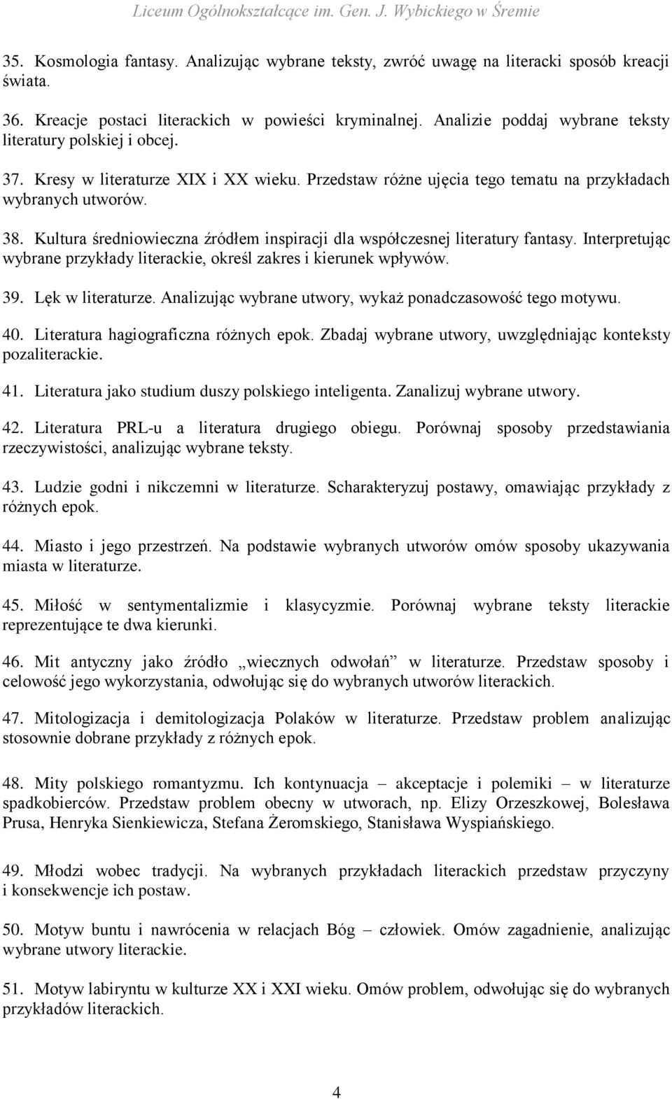 Kultura średniowieczna źródłem inspiracji dla współczesnej literatury fantasy. Interpretując wybrane przykłady literackie, określ zakres i kierunek wpływów. 39. Lęk w literaturze.