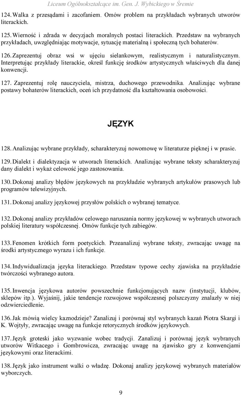 Interpretując przykłady literackie, określ funkcję środków artystycznych właściwych dla danej konwencji. 127. Zaprezentuj rolę nauczyciela, mistrza, duchowego przewodnika.