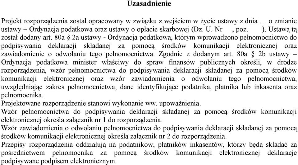 80a 2a ustawy - Ordynacja podatkowa, którym wprowadzono pełnomocnictwo do podpisywania deklaracji składanej za pomocą środków komunikacji elektronicznej oraz zawiadomienie o odwołaniu tego