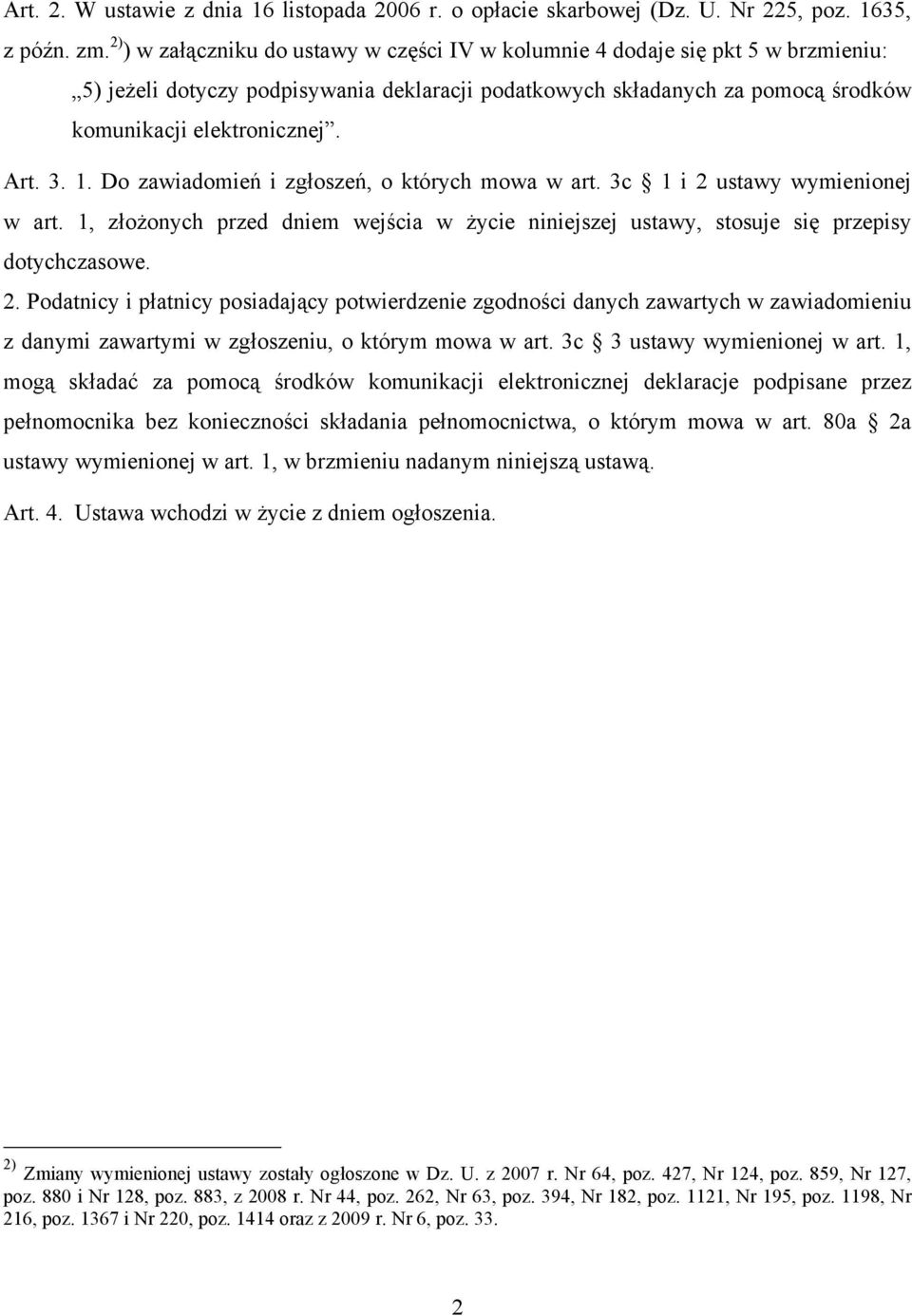3. 1. Do zawiadomień i zgłoszeń, o których mowa w art. 3c 1 i 2 